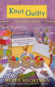 Knot Guilty - a #crochet mystery, by BettyHechtman