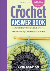 The Crochet Answer Book, 2nd Edition, by Edie Eckman - a fantastic stocking stuff or gift for any yarn lover!