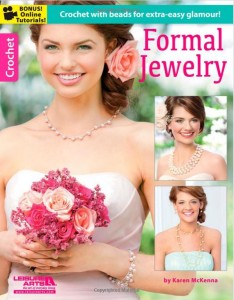 Formal Jewelry by Karen McKenna - gorgeous and easy patterns to wear for every occasion!