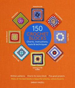150 Crochet Blocks: Charts, Instructions, Tools & Techniques