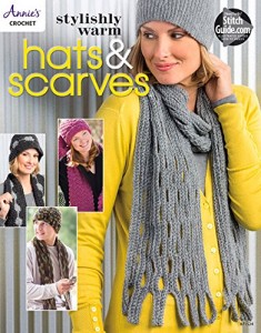 Stylishly Warm Hats & Scarves by Annie’s
