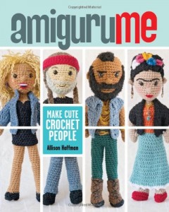 AmiguruME: Make Cute Crochet People by Allison Hoffman