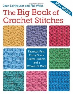 The Big Book of Crochet Stitches - Find step-by-step instructions for more than 350 stitches, from easy to advanced, including shells, fans, clusters, bobbles, and more!