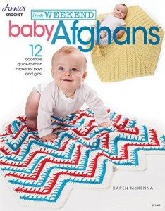 In a Weekend: Baby Afghans (Annie's Crochet: in a Weekend) Paperback – July 15, 2016 by Karen McKenna