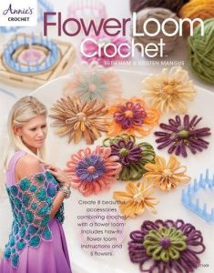 Flower Loom Crochet from Annie's Crochet