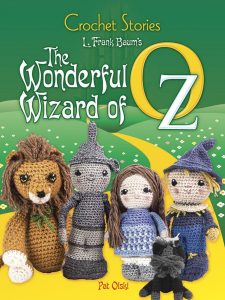 Crochet Stories - L. Frank Baum's The Wonderful Wizard of Oz