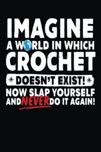 Imagine A World In Which Crochet Doesn't Exist