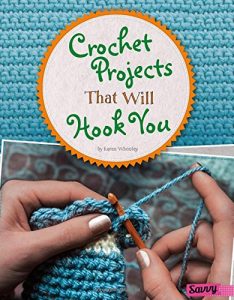 Crochet Projects That Will Hook You