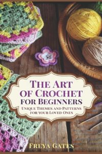 The Art of Crochet for Beginners