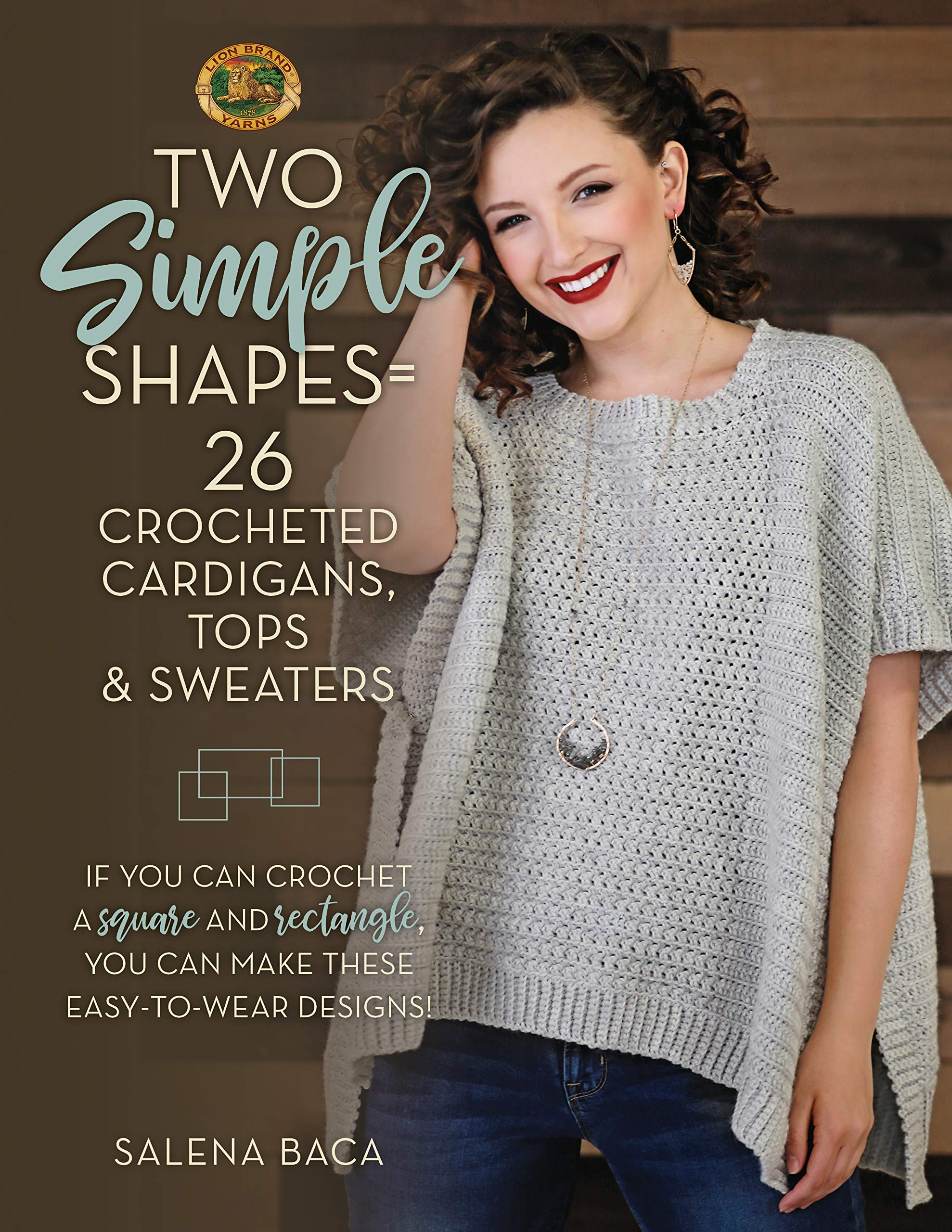 Crocheted squares and rectangles can be shaped and combined to form a surprising array of pullovers, cardigans, lightweight tops, and wraps.