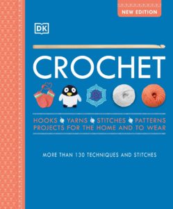 Crochet Over 130 Techniques and Stitches
