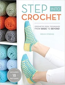 Step Into Crochet - Crocheted Sock Techniques