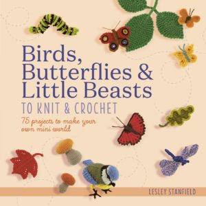 Birds Butterflies Little Beasts to Knit Crochet