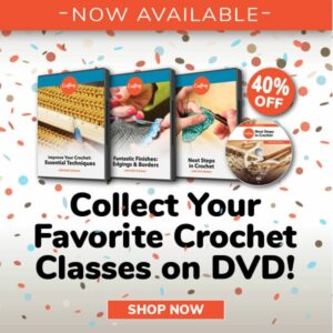 Craftsy Crochet DVD's