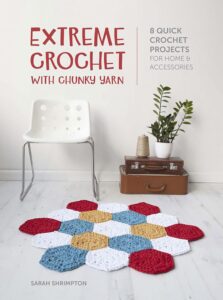 Extreme Crochet With Chunky Yarn
