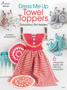 Dress Me Up Towel Toppers Dishcloths Pot Holders