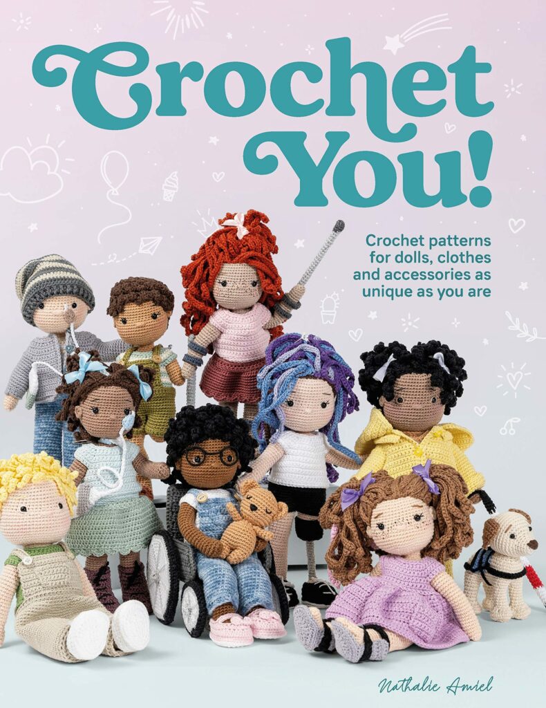 Crochet You!: Crochet patterns for dolls, clothes and accessories as unique as you are by Nathalie Amiel 1 Crochet You!: Crochet patterns for dolls, clothes and accessories as unique as you are by Nathalie Amiel