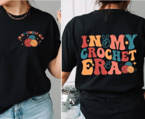 In My Crochet Era Shirt