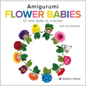 Amigurumi Flower Babies Crochet Book 1